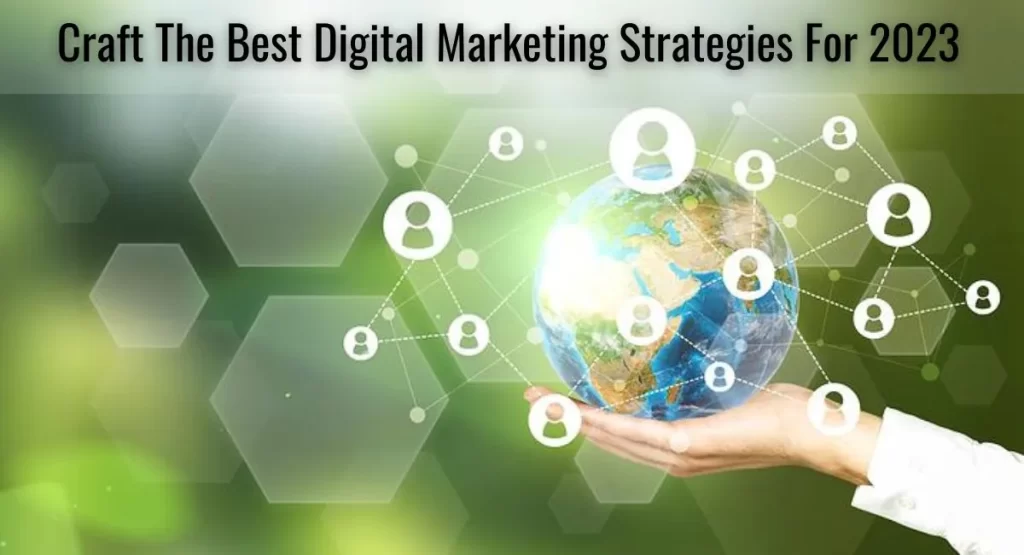 Best Digital Marketing Strategies For 2023