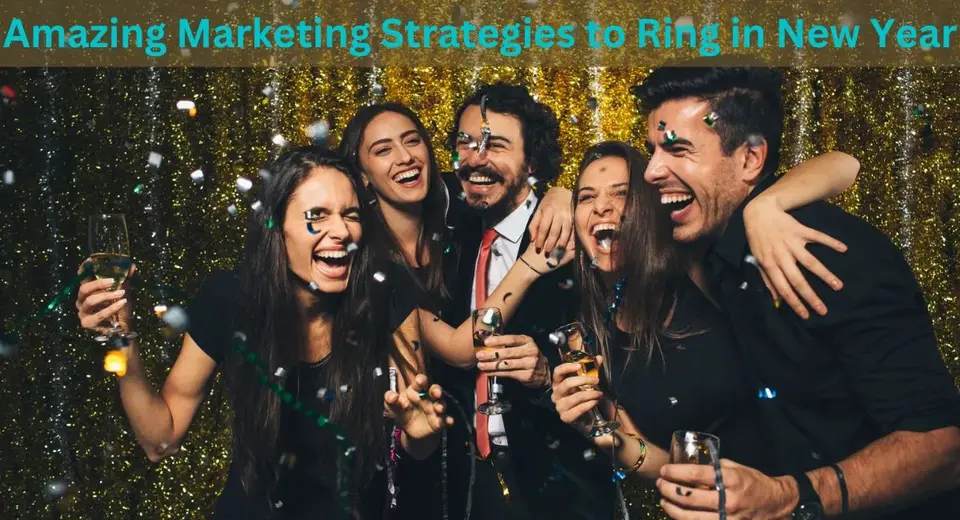 Best Marketing Strategies to Ring in New Year
