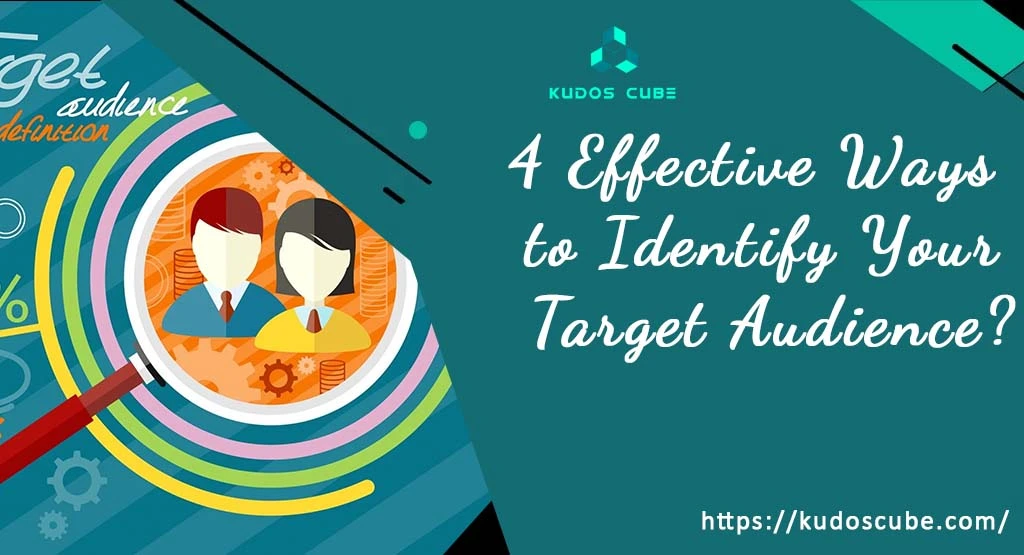 4 Effective Ways to Identify Your Target Audience?