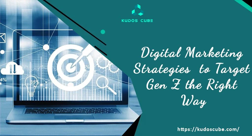 Digital Marketing Strategies to Target Gen Z
